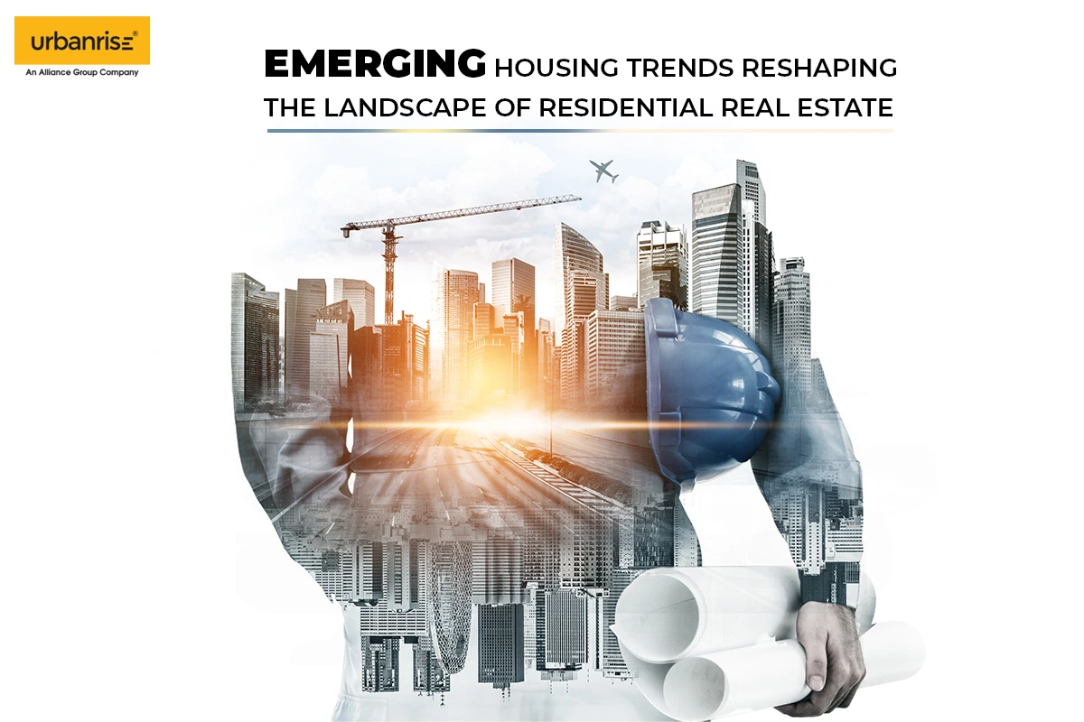 Emerging Housing Trends Reshaping the Landscape of Residential Real Estate - Gated Community Flats for Sale in Chennai