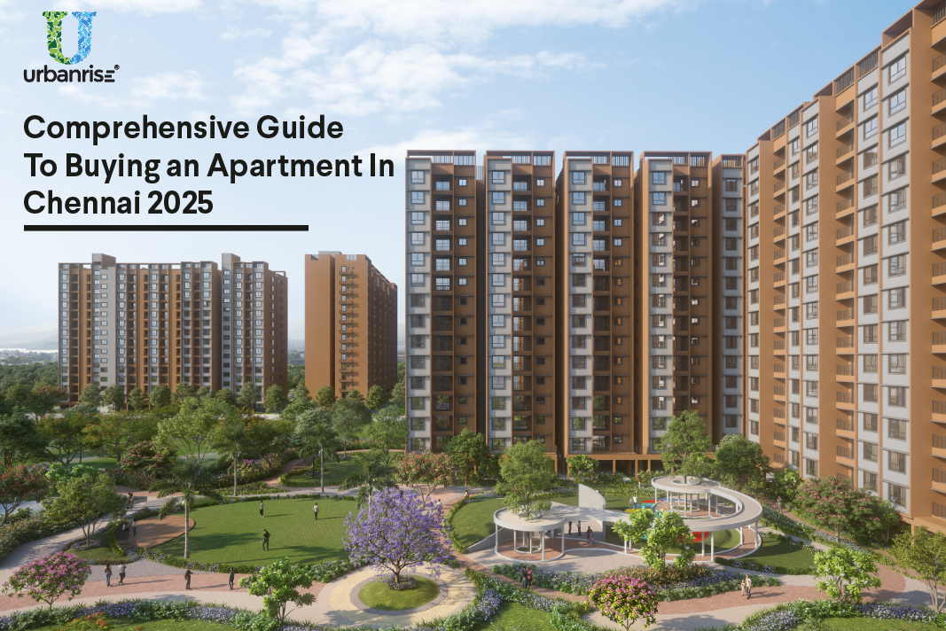 Comprehensive Guide To Buying an Apartment In Chennai 2025